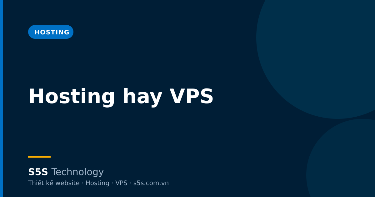 So sánh shared hosting và VPS cho doanh nghiệp